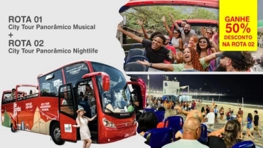 Rota 01 - City tour Panorâmico Musical + Rota 02 - City Tour Panorâmico Nightlife